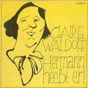 Claire Waldoff - Hermann Heeßt Er!