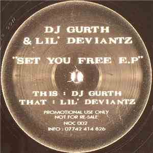 DJ Gurth & Lil' Deviantz - Set You Free E.P