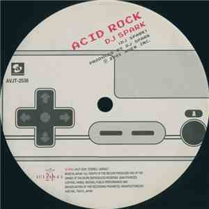 DJ Spark  / Techno Mob / De Pretti - Acid Rock / Never Never Know / Unite T ...