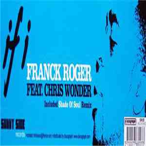 Franck Roger Feat. Chris Wonder - If I