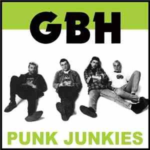 GBH - Punk Junkies
