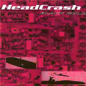 HeadCrash  - Black Gold