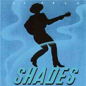J. J. Cale - Shades