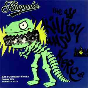 Kingmaker - The Killjoy Was Here EP