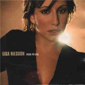 Lisa Nilsson - Tror På Dig