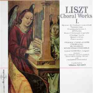 Liszt, Female Choir Of Győr , Choir Of The Hungarian States Folk Ensemble , ...