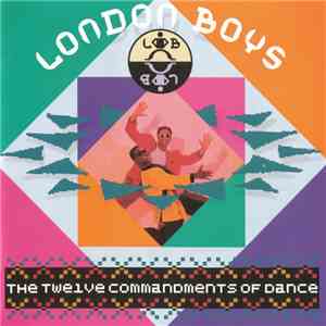 London Boys - The Twelve Commandments Of Dance