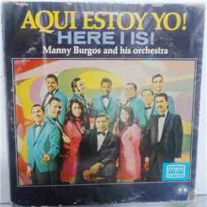 Manny Burgos - Aqui Estoy Yo! Here I Is!