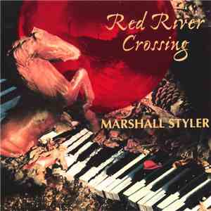 Marshall Styler - Red River Crossing