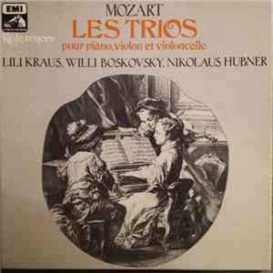 Mozart - Lili Kraus, Willi Boskovsky, Nikolaus Hübner - Les Trios Pour Pian ...