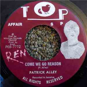 Patrick Alley - Come We Go Reason