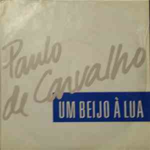 Paulo De Carvalho - Um Beijo À Lua