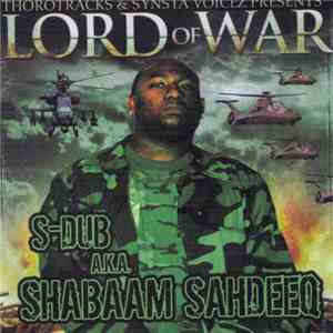 S-Dub  Aka Shabaam Sahdeeq - Lord Of War