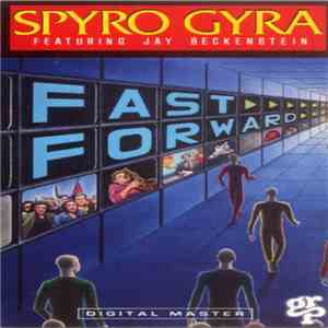 Spyro Gyra Featuring Jay Beckenstein - Fast Forward