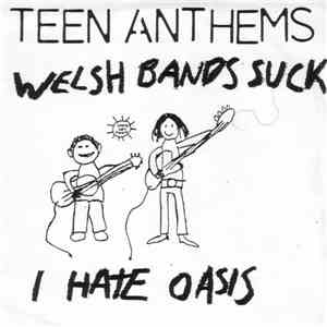 Teen Anthems - Welsh Bands Suck