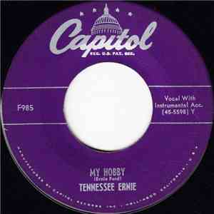 Tennessee Ernie - My Hobby / I've Got The Feed 'Em In The Mornin' (Change ' ...