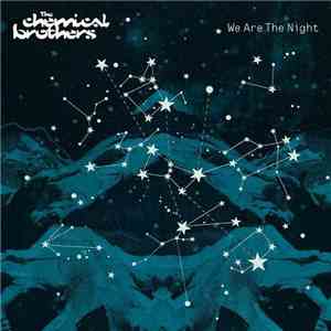 The Chemical Brothers - We Are The Night