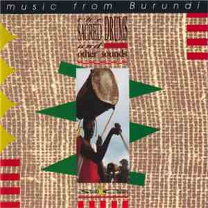 Unknown Artist - The Sacred Drum And Other Sounds (Music From Burundi)