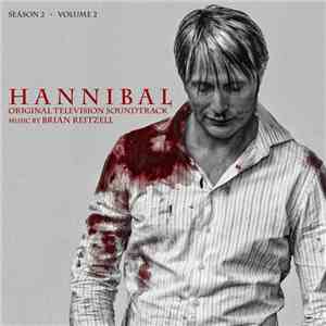 Brian Reitzell - Hannibal Season 2 - Volume 2 (Original TV Soundtrack)