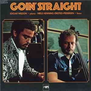 Edgar Wilson - Niels-Henning Ørsted Pedersen - Goin' Straight