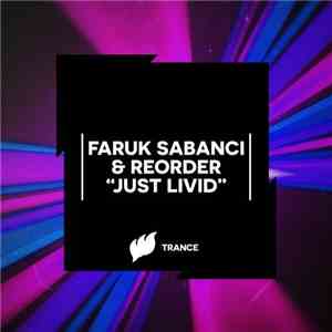 Faruk Sabanci & ReOrder - Just Livid