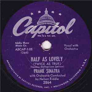 Frank Sinatra - Half As Lovely / The Gal That Got Away
