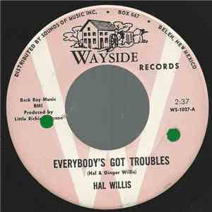 Hal Willis - Everybody's Got Troubles