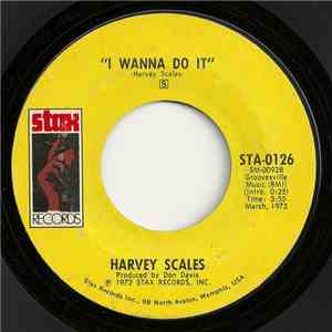 Harvey Scales - I Wanna Do It