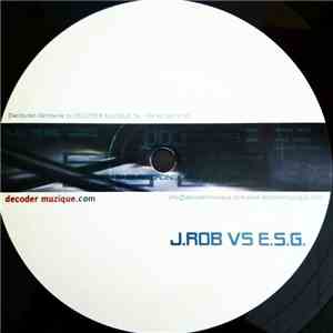 J-Rob vs. DJ E.S.G. - Electronic Guides