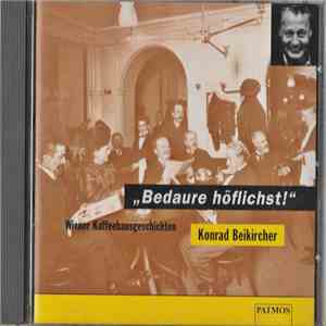 Konrad Beikircher - Bedaure Höflichst