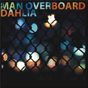Man Overboard - Dahlia
