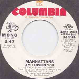 Manhattans - Am I Losing You