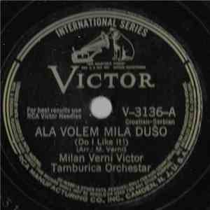 Milan Verni Victor Tamburiča Orchestra - Ala Volem Mila Dušo (Do  Like It!) ...