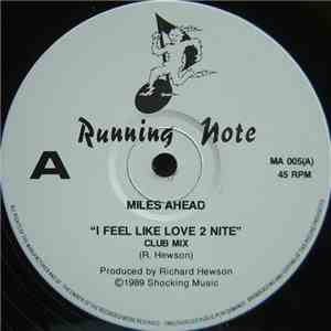 Miles Ahead  - I Feel Like Love 2 Nite