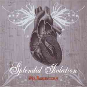 Mr Barleycorn - Splendid Isolation