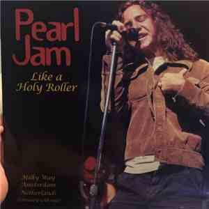 Pearl Jam - Like A Holy Roller