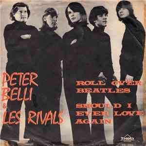 Peter Belli & Les Rivals  - Roll Over Beatles