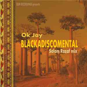 Salam Razaf, Blackadiscomental - OK JAY