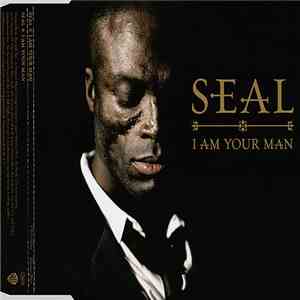 Seal - I Am Your Man