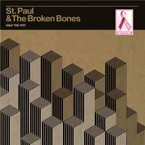 St. Paul & The Broken Bones - Half The City