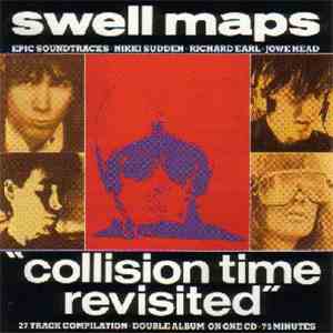 Swell Maps - Collision Time Revisited