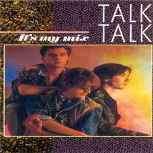Talk Talk - It's My Mix