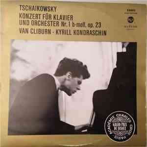 Tchaikovsky, Van Cliburn, Kyrill Kondraschin - Konzert Für Klavier Und Orch ...