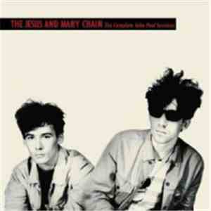 The Jesus And Mary Chain - The Complete John Peel Sessions