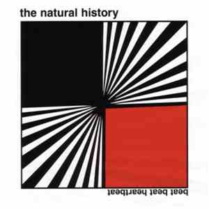 The Natural History - Beat Beat Heartbeat