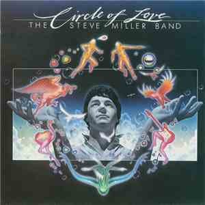 The Steve Miller Band - Circle Of Love