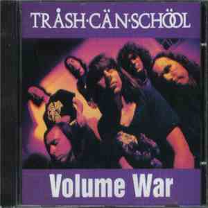 Trash Can School - Volume War