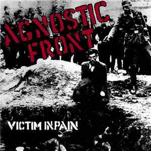Agnostic Front - Victim In Pain