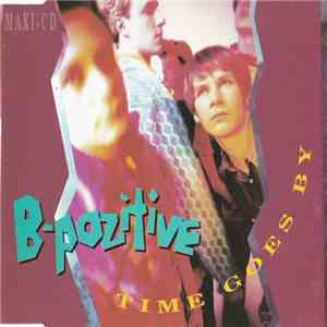 B-Pozitive - Time Goes By