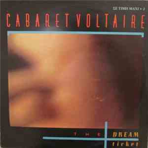 Cabaret Voltaire - The Dream Ticket